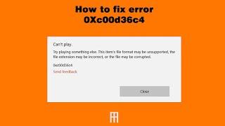 How to fix error 0Xc00d36c4(windows media player)
