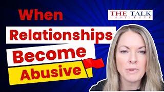 When Relationships Become Abusive