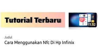 Cara Menggunakan Nfc Di Hp Infinix