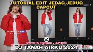 Tutorial Edit Jedag Jedug Capcut DJ TANAH AIRKU TIDAK KU LUPAKAN 2024