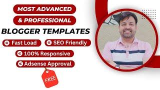 Most Advanced & Professional Free Blogger Templates in 2024 | Fast Load | SEO Friendly | Responsive