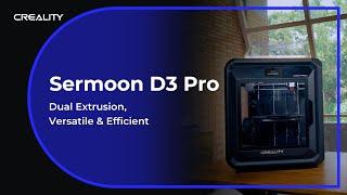 Creality Sermoon D3 Pro Uncovered | Dual Extrusion, Versatile & Efficient