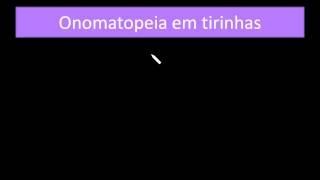 Onomatopeia e Paronomásia