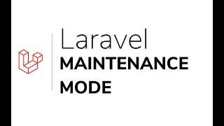 Explanation of the maintenance mode in Laravel