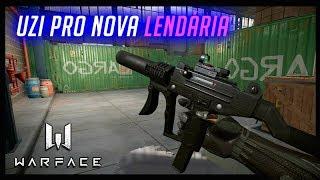 WARFACE UZI PRO NOVA LENDÁRIA É BOA ???