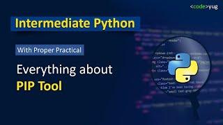 Advanced Python Tutorial | Python Tutorial in Hindi | PIP in python Full Tutorial