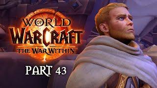 Light of the Dawntower | The War Within Playthrough - Part 43 | World of Warcraft