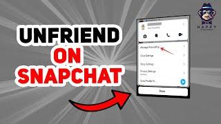 How to Unfriend Someone on Snapchat | Remove Friends Quickly and Easily 2024 [New Method]