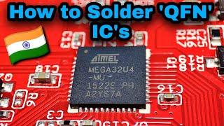 How to Soldering QFN (Quad Flat No-Lead) IC's Full Details in Hindi (#006) #Electrobias