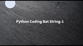 Python || Coding Bat || String-1