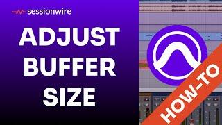 How To Decrease Latency By Adjusting Buffer Size In Pro Tools