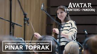 Composing Avatar: Frontiers of Pandora with Pinar Toprak