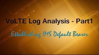 VoLTE Log analysis- Part 1