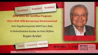 Kürt Örgütlenmesinde DDKO’ların Rolü-Ruşen Arslan/ 06.02.2016 İSMAİL BEŞİKCİ VAKFI