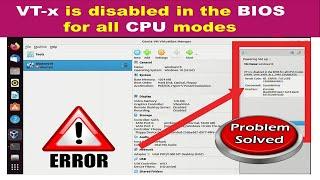VT-x is Disabled in the BIOS for all CPU modes      (VERR_VMX_MSR_ALL_VMX_DISABLED)