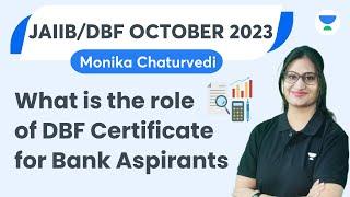 What is the role of DBF Certificate for Bank Aspirants? JAIIB/DBF October 2023 | Monika Chaturvedi