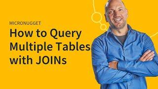 How to Query Multiple Tables with JOINs