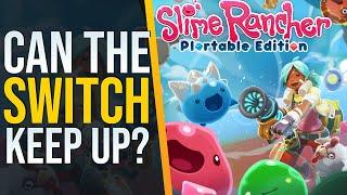 Putting Slime Rancher on Switch to the test!