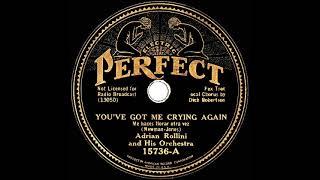 1933 Adrian Rollini - You’ve Got Me Crying Again (Dick Robertson, vocal)