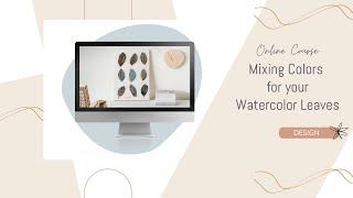 Create and Sell Watercolor: Mixing Colors