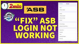 How to Fix ASB Mobile App Not Working / Loading Issue 2023?