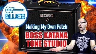 Creating a Patch on the BOSS Katana Amp with the BOSS Tone Studio Software