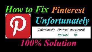 How to fix Pinterest App Unfortunately Has Stopped Problem Solution - Pinterest Stopped Error