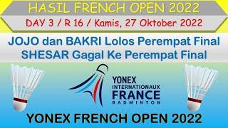 Hasil French Open 2022 │ Day 3 / R 16 │ JOJO dan BAKRI Lolos Babak Perempat Final │