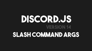 Discord.js v14 - Slash Command Arguments