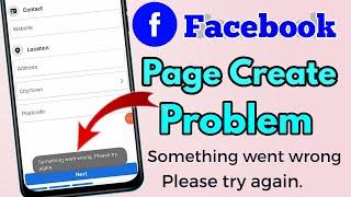 facebook page create problem something went wrong | something went wrong facebook page