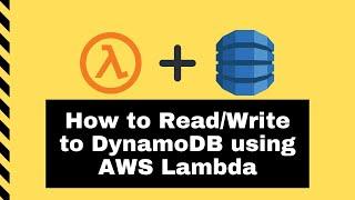 How to Read and Write to DynamoDB using AWS Lambda