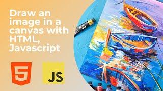 Draw an image in a canvas with HTML, Javascript - (November 2022)