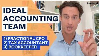 Ideal Accounting Team: Fractional CFO, Tax Accountant, Bookkeeper