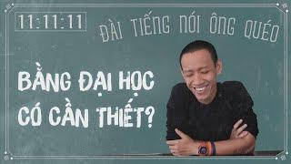 Bằng ĐẠI HỌC có quan trọng không anh? | Nguyễn Hữu Trí | Đài tiếng nói ông Quéo #1