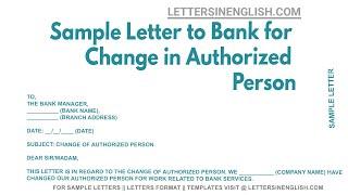 Sample Letter To Bank For Change In Authorized Person