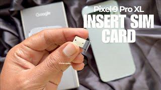 How To Insert SIM Card in Google Pixel 9 Pro XL