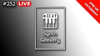 Synth Geekery Show 252