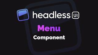 Headless UI with React Tutorial - Menu Component (2020)