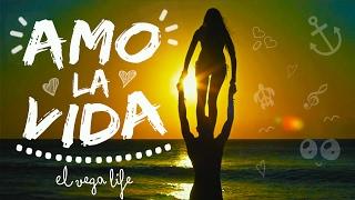 El Vega Life  AMO LA VIDA (videoclip)