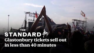 Glastonbury tickets sell out in less than 40 minutes