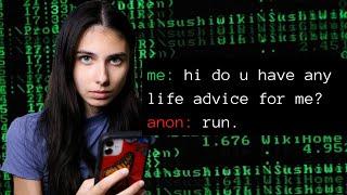 i asked strangers on the dark web for life advice