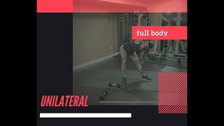 Full Body Unilateral