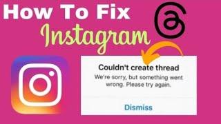 Instagram Threads couldn't Create|How to Fix Threads Instagram Couldn't Create |Android iOS 2023