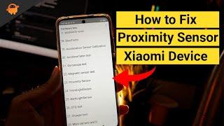How to Fix Proximity Sensor on any Xiaomi, Poco or Redmi Phone.