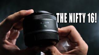 CANON RF16MM F/2 .8 STM Review -The NEW NIFTY 'SIXTEEN'!