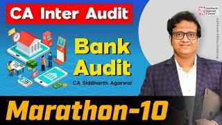 CA Inter Audit Marathon 10 | Bank Audit | 100% Revision | Siddharth Agarwal Audit