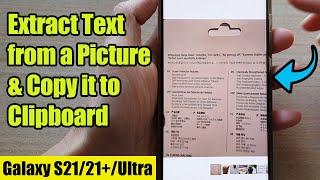 Galaxy S21/Ultra/Plus: How to Extract Text from a Picture & Copy it to Clipboard