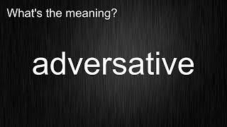 What's the meaning of "adversative", How to pronounce? #meaning #pronunciation #Dictionary