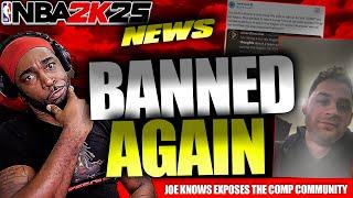 NBA 2K25 News  Joe Knows BANNED Again & Exposes the FAKE Comp Scene!