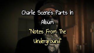 Charlie Scene's Parts In Album "Notes From The Underground" | Hollywood Undead